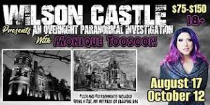 Wilson Castle Paranormal Investigation hosted Monique Toosoon