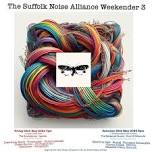 The Suffolk Noise Alliance Weekender 3  — The Smokehouse