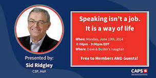 Speaking isn't a job, it's a way of life with Sid Ridgley, CSP, HoF