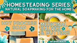 Homesteading Series Part 1: Natural Soapmaking for the Home