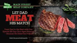 Prime Cuts for Prime Dads: Father's Day Special at Main Street Meat Co