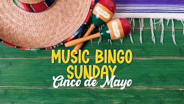 Music Bingo Sunday - Cinco de Mayo