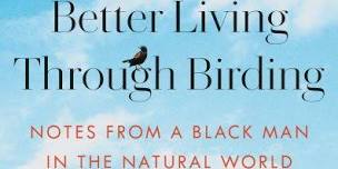 L.I. Reads Book Discussion: Better Living Through Birding