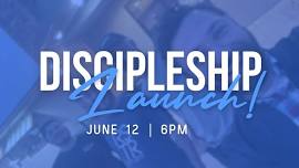 Discipleship Launch 2024