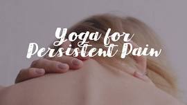 Yoga for Persistent Pain