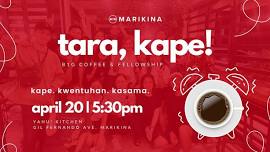 TARA KAPE - B1G Coffee and Fellowship