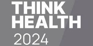 THINK HEALTH 2024