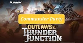 Commander Party for Outlaws at Thunder Junction