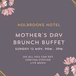 Mother's Day Brunch Buffet at Holbrooke Hotel.