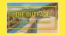 THE OUTRAGE: A Queer Writers’ Residency