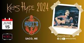 Kris Hype LIVE @ Huot's | Saco, ME