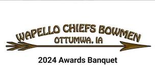 2024 Wapello Chiefs Bowmen Awards Banquet