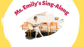 Ms. Emily’s Sing-Along