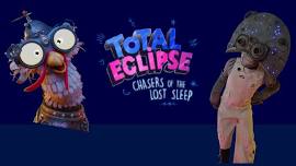 Total Eclipse: Chasers of the Lost Sleep