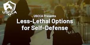 Less Lethal Options for Self-Defense