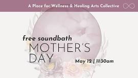 Free Mothers Day Soundbath