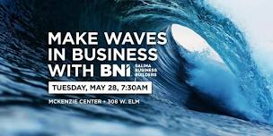 Make Waves in Business with BNI