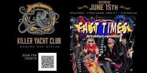 Killer Yacht Club OverKill  Room: Fast Times the ultimate 80’s concert