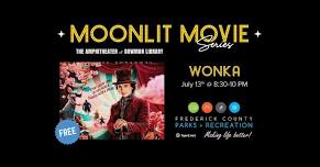 Moonlit Movie Series: Wonka