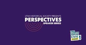 Perspectives Speaker Series | Pioneer Day Commemorations