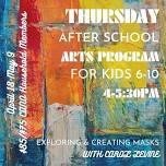 After School Arts Program: Exploring & Creating Masks