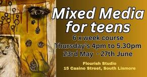 Mixed Media for Teens 6 x week course