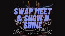 Mild2Wild Rod and Custom Swap Meet & show N Shine