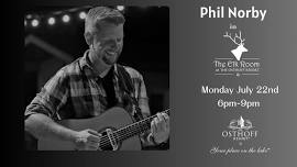 Phil Norby LIVE at The Elk Room at The Osthoff Resort