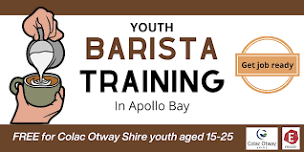 Free Youth Barista Training 15-25 Yrs (Apollo Bay)