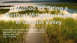 A Method for Siting a Wetland Mitigation Bank in Gallatin Valley