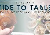 Tide to Table: Creative Home Cooking with Maine Seafood