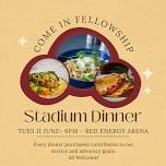 Fellowship Dinner at the Stadium