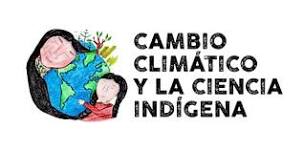 Primer Seminario sobre el Cambio Climático y la Ciencia Indígena