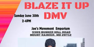 BLAZE IT UP DMV,