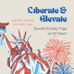 Liberate & Elevate : Special Holiday Yoga w/ MJ Heart — Palo Santo Yoga & Wellness