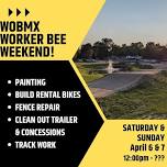 WOBMX Worker Bee Weekend!