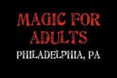 Magic for Adults: Philadelphia, PA