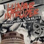 Lunar Intruder - Smokechasers Album Release