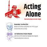 Acting Alone: Remember You Must Die & Girl Walks Into A Movie Theater