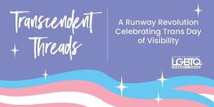 Trans Day of Visibility Event: Transcendent Threads