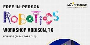 In-Person Event: Free Robotics Workshop, Addison TX (7-14 Yrs)