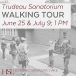 Trudeau Sanatorium Walking Tour