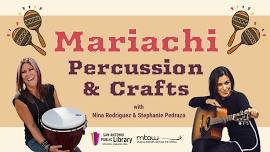 Mariachi Percussion & Crafts @ San Antonio Public Library