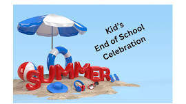 School is out Summer Celebration Kid's Day