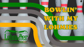 Bowlin' With My Lohmies