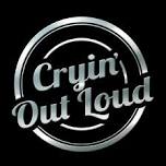 Cryin' Out Loud @ Oysterhead Lounge