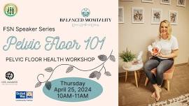 Pelvic Floor 101: Pelvic Floor Health Workshop with Dr. Desiree Cassell