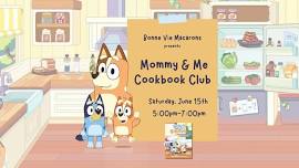 Mommy and Me Cookbook Club: Bluey and Bingo's Fancy Restaurant Cookbook