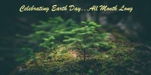 Earth Day (Month) Wrap Up