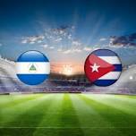 Nicaragua vs Cuba International Friendlies